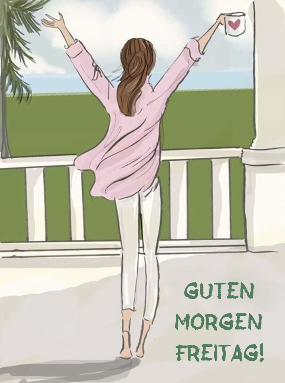 Guten Morgen Freitag!