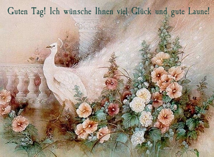 Guten Tag! Ich wünsche Ihnen viel Glück und gute Laune!