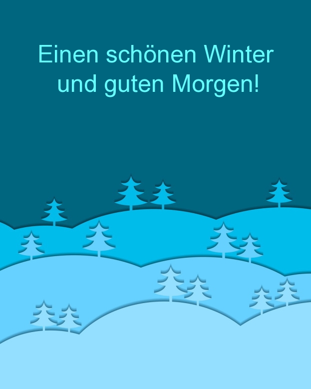 Einen schönen Winter und guten Morgen!