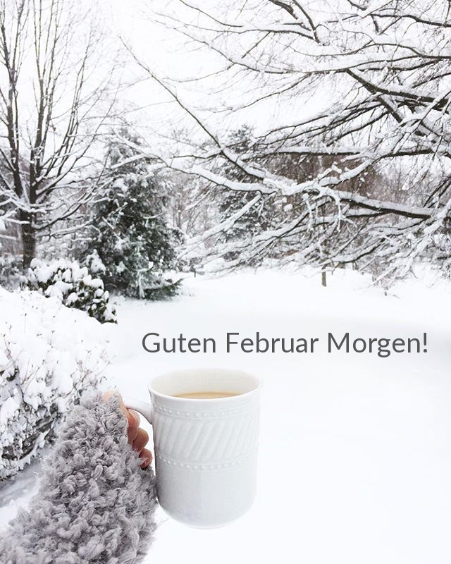 Guten Februar Morgen!